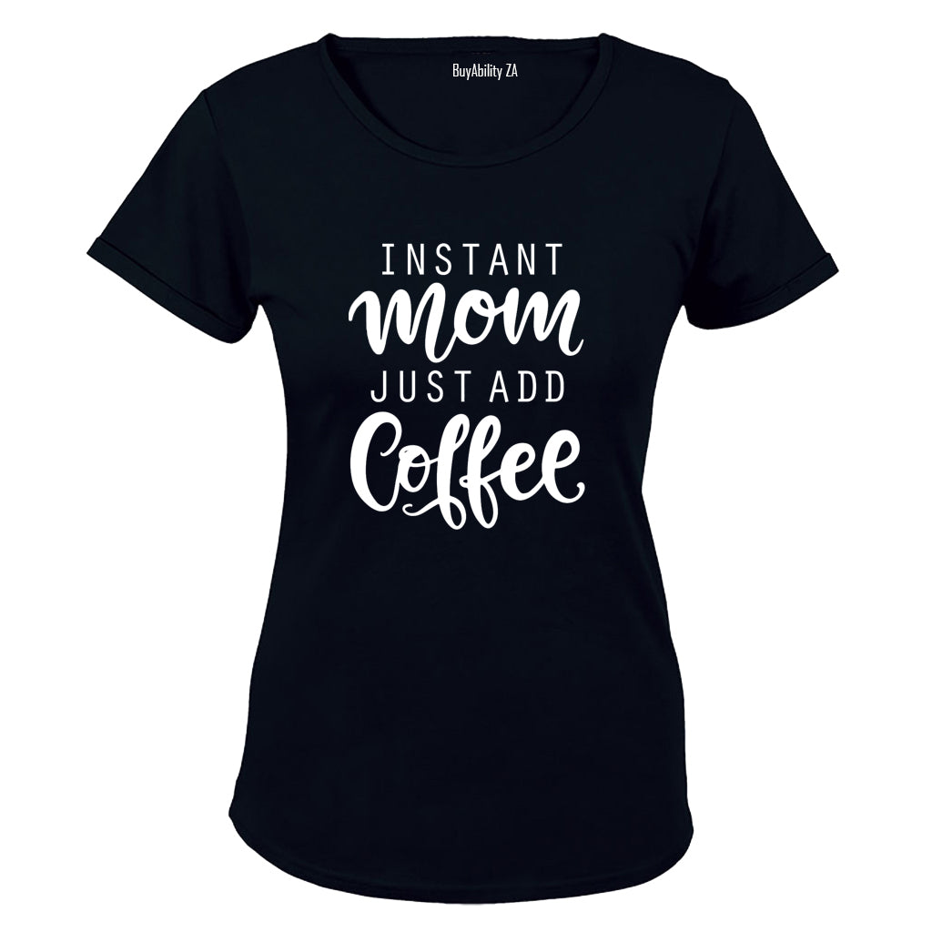 Instant Mom - Ladies - T-Shirt - BuyAbility