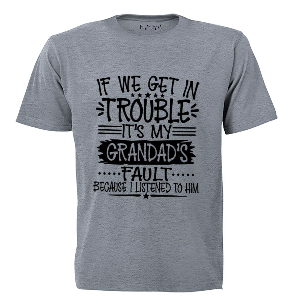 It's My Grandad's Fault - Kids T-Shirt