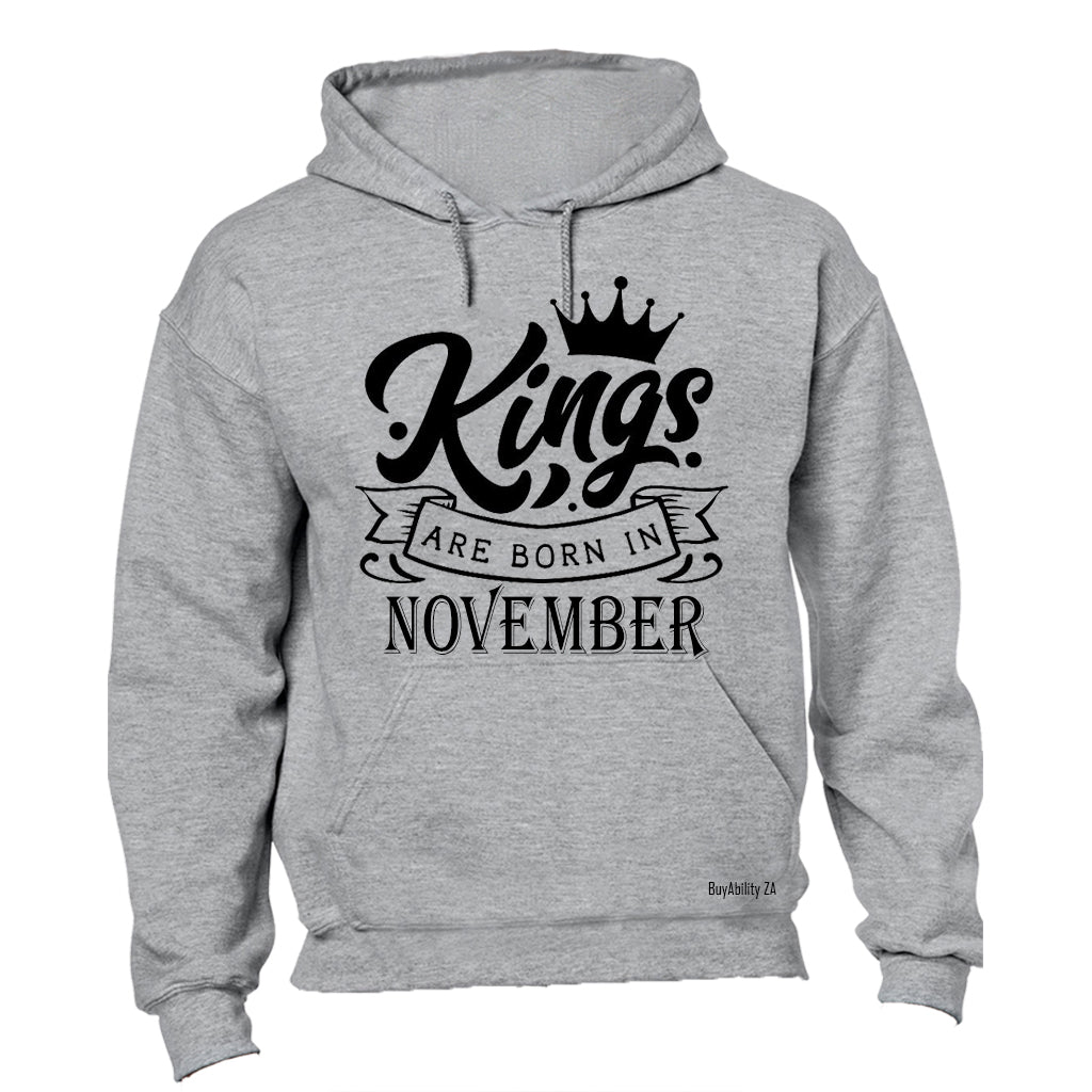 Kings Are Born in November - Hoodie