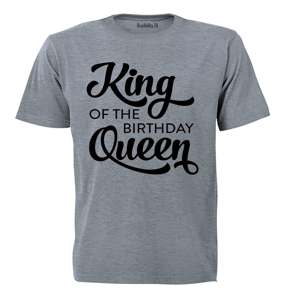 King of the Birthday Queen - Adults - T-Shirt