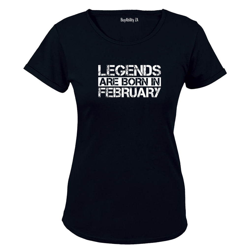 Legends Are Born in FEBRUARY - Ladies - T-Shirt - BuyAbility South Africa