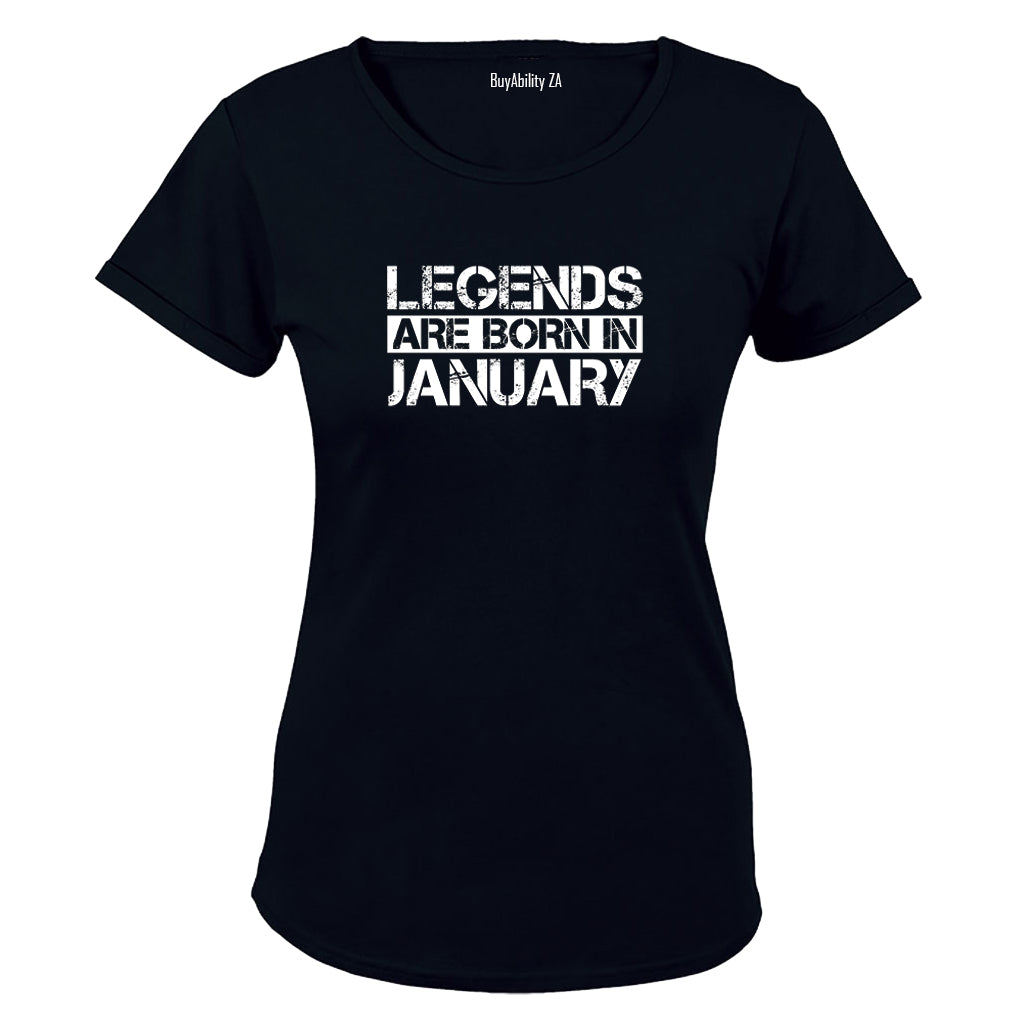 Legends Are Born in JANUARY - Ladies - T-Shirt - BuyAbility South Africa