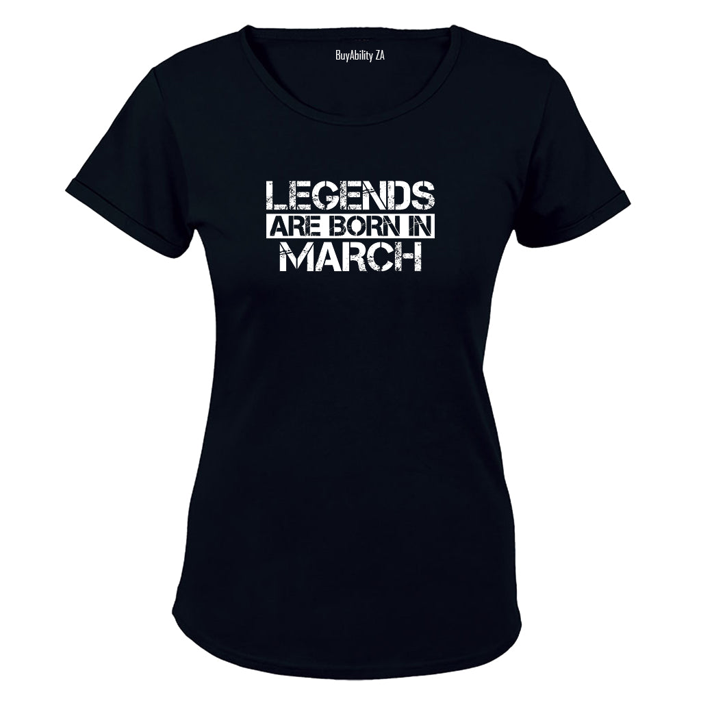 Legends Are Born in MARCH - Ladies - T-Shirt - BuyAbility South Africa