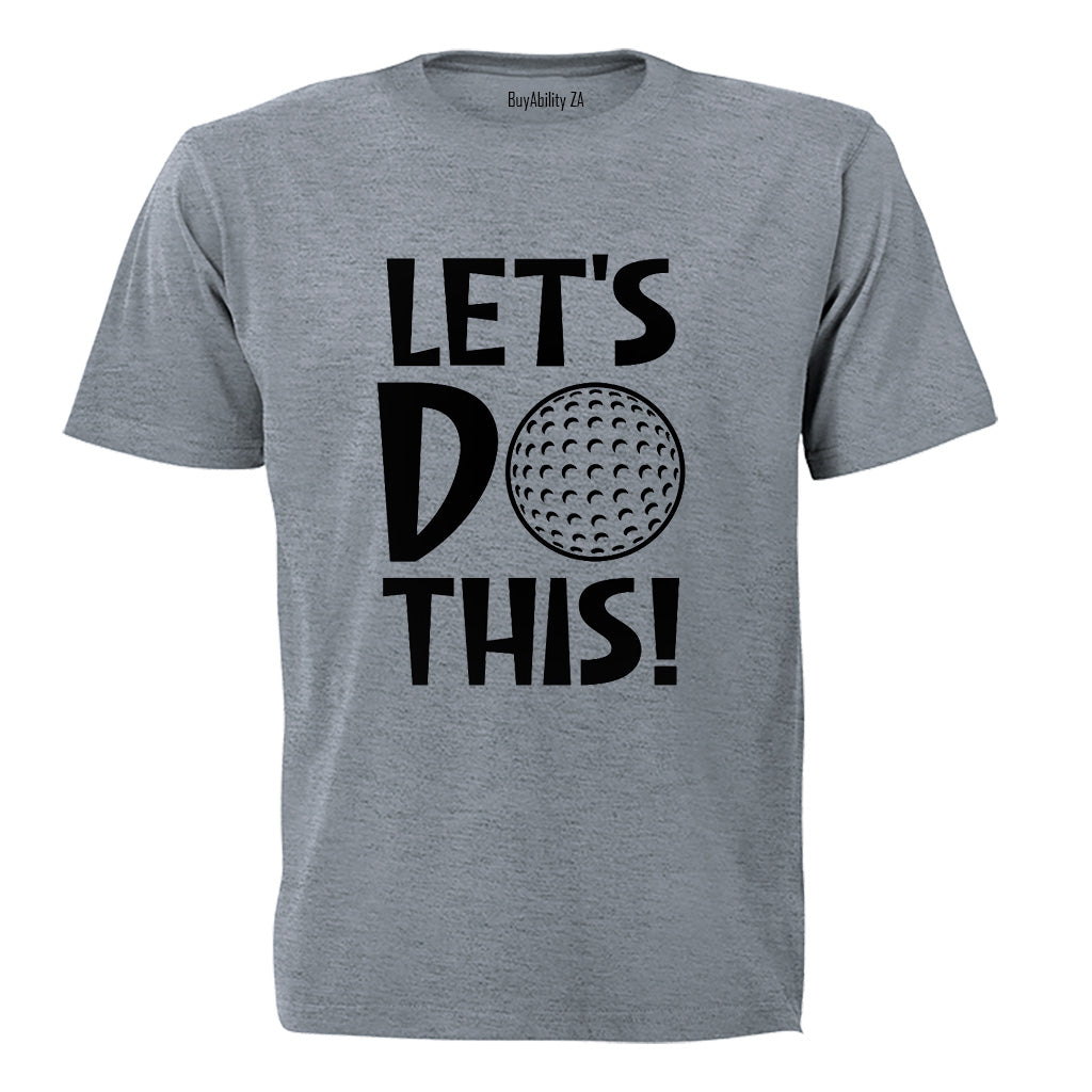 Let's Do This - Golf - Adults - T-Shirt - BuyAbility South Africa