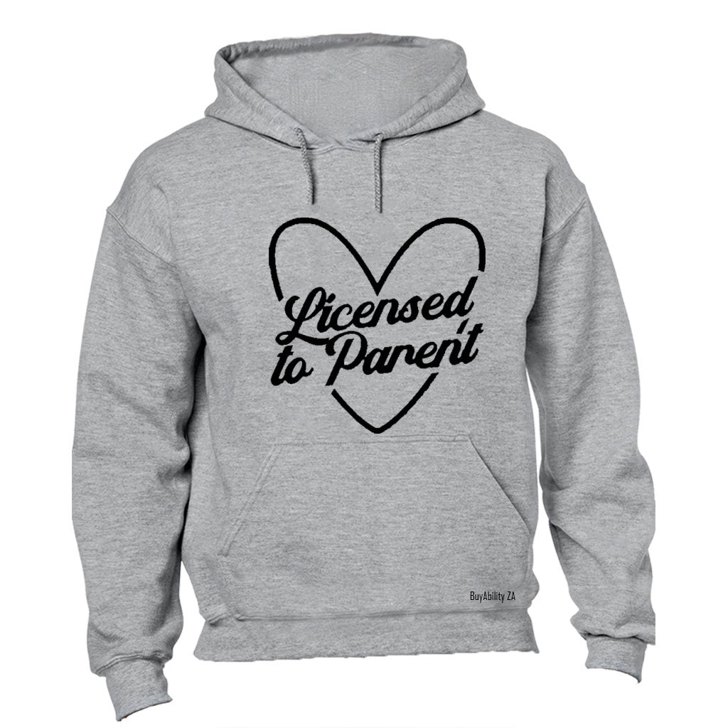 Licensed To Parent - Hoodie