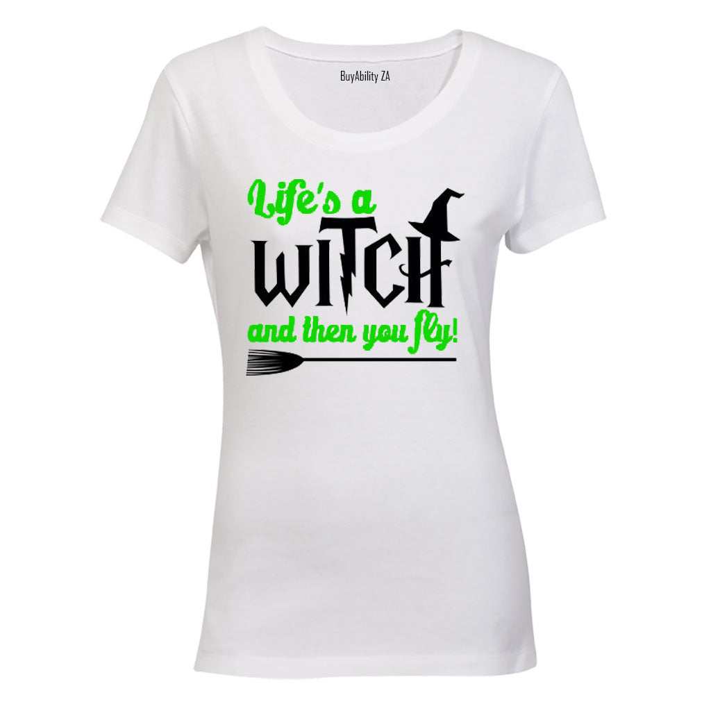 Lifes a Witch - Halloween - Ladies - T-Shirt