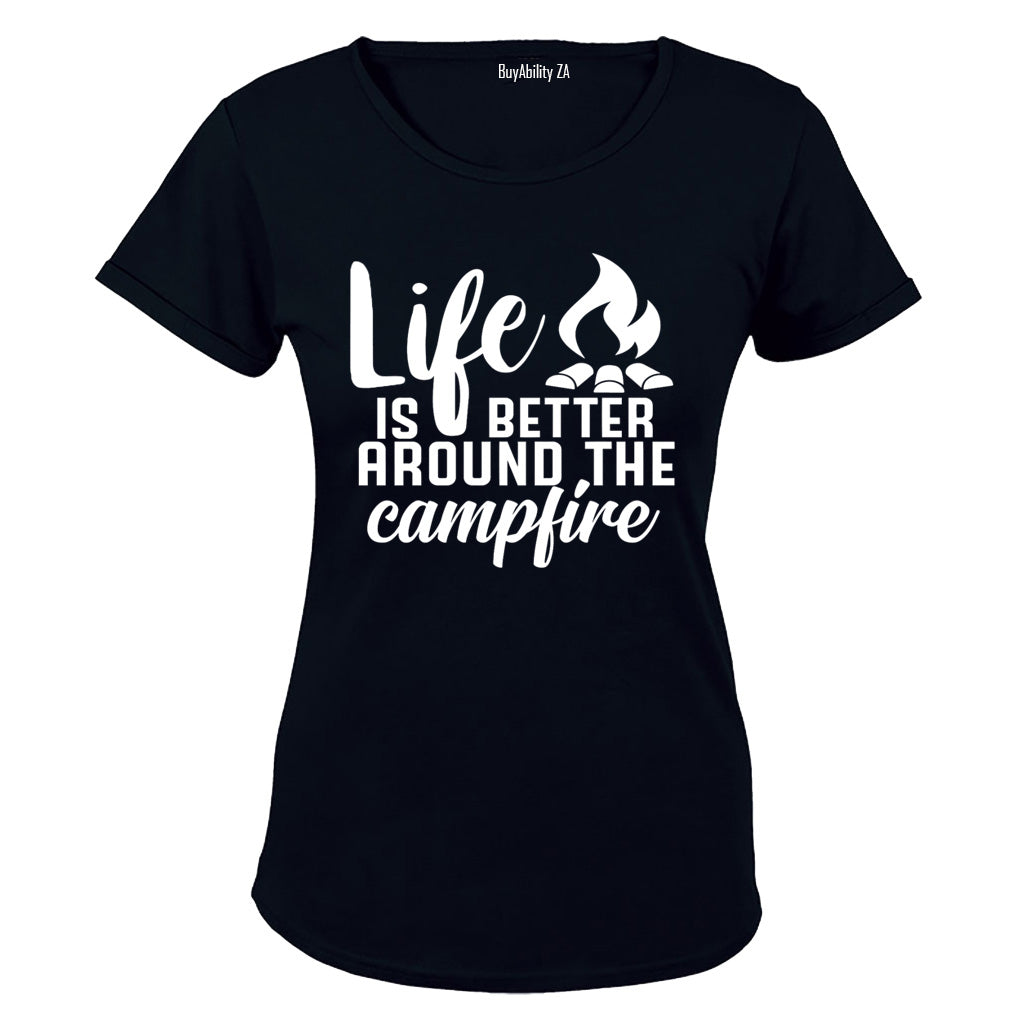 Life is Better Around a Camp Fire - Ladies - T-Shirt