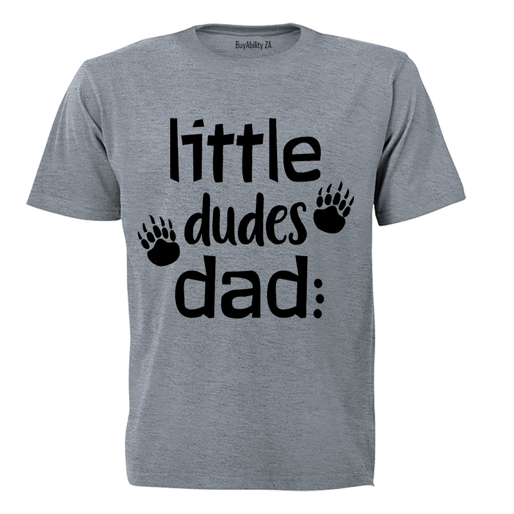 Little Dudes Dad - Adults - T-Shirt