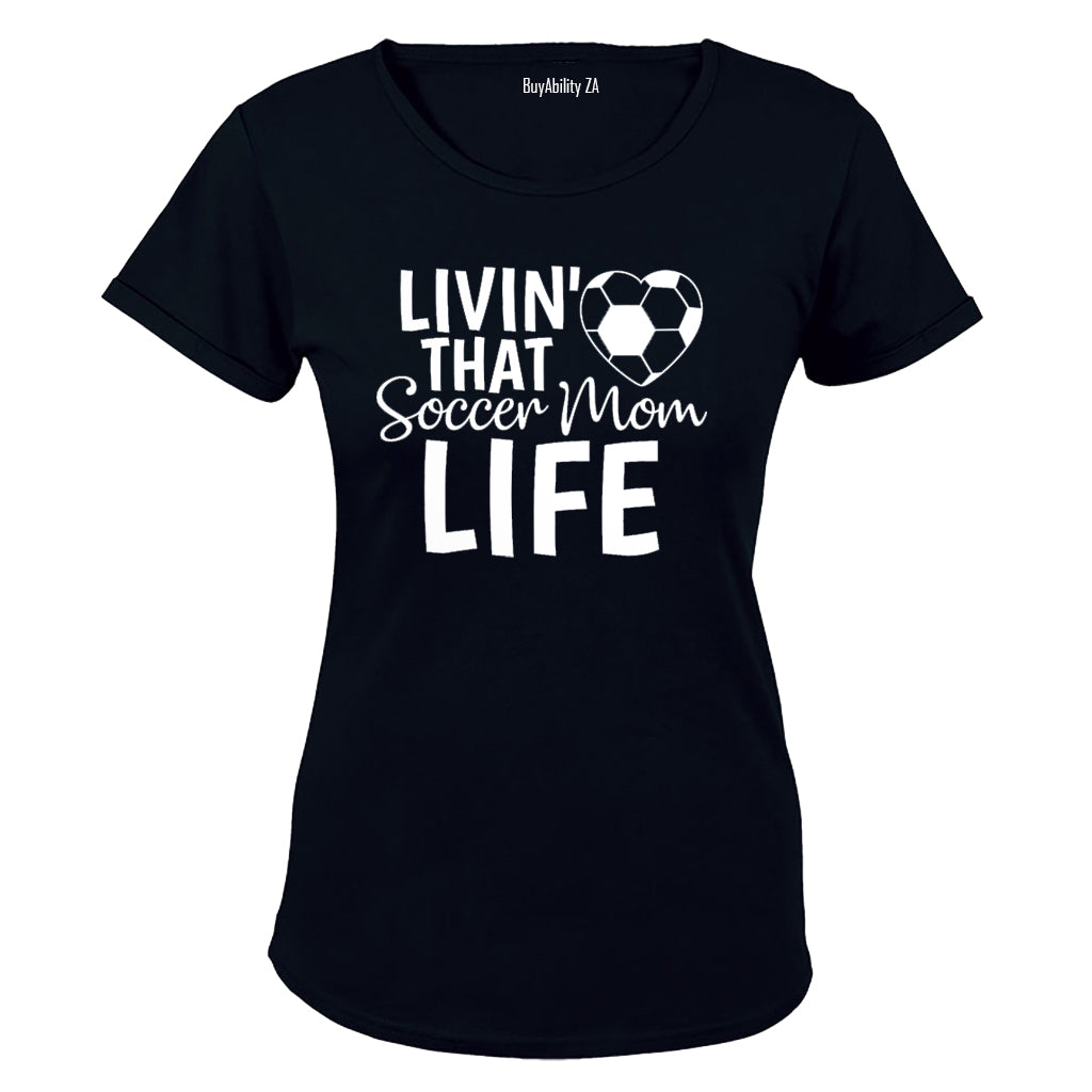 Livin' That Soccer Mom Life - Ladies - T-Shirt