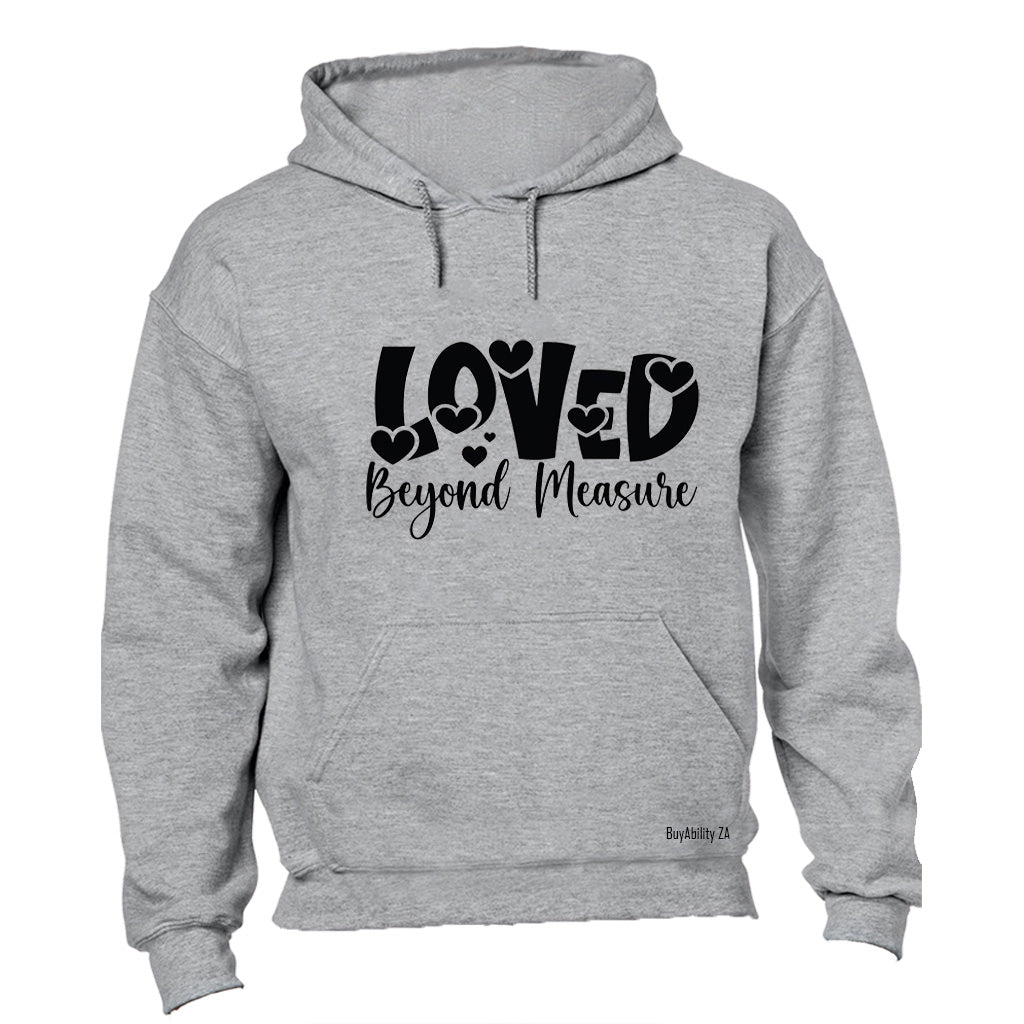 Loved Beyond Measure - Hoodie
