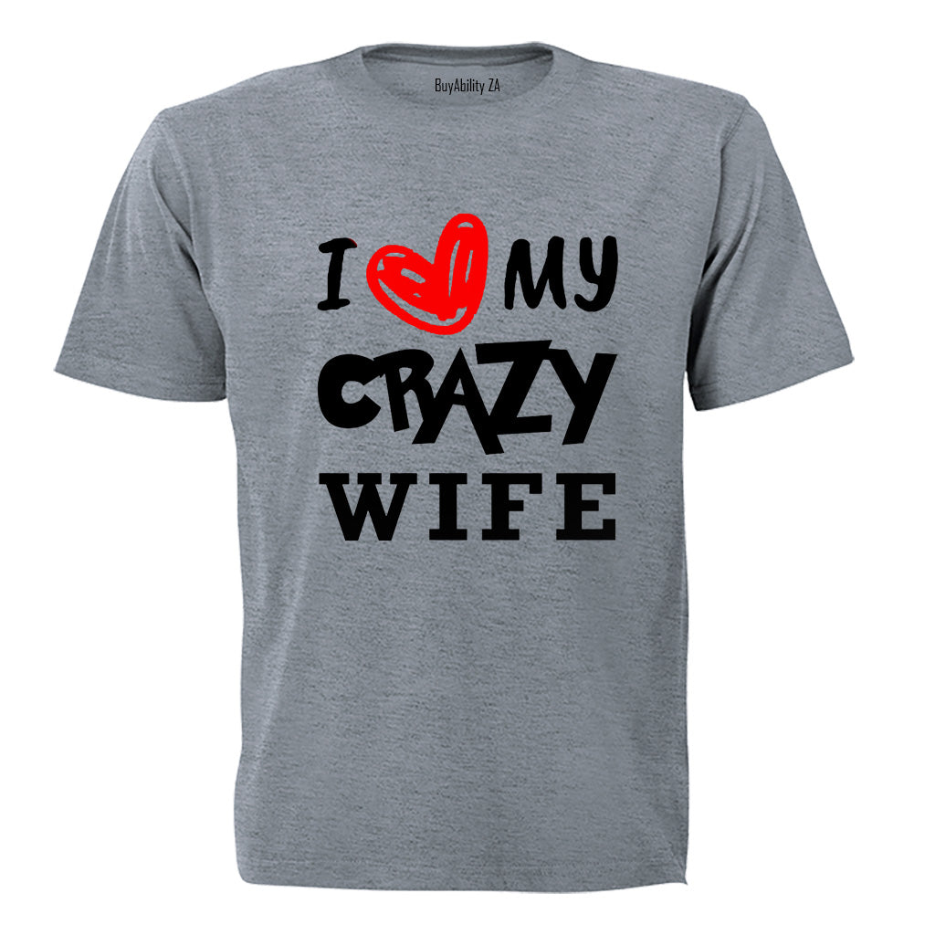 Love My Crazy Wife - Adults - T-Shirt - BuyAbility South Africa