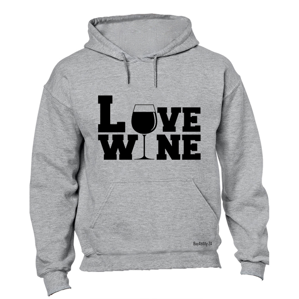Love Wine - Hoodie