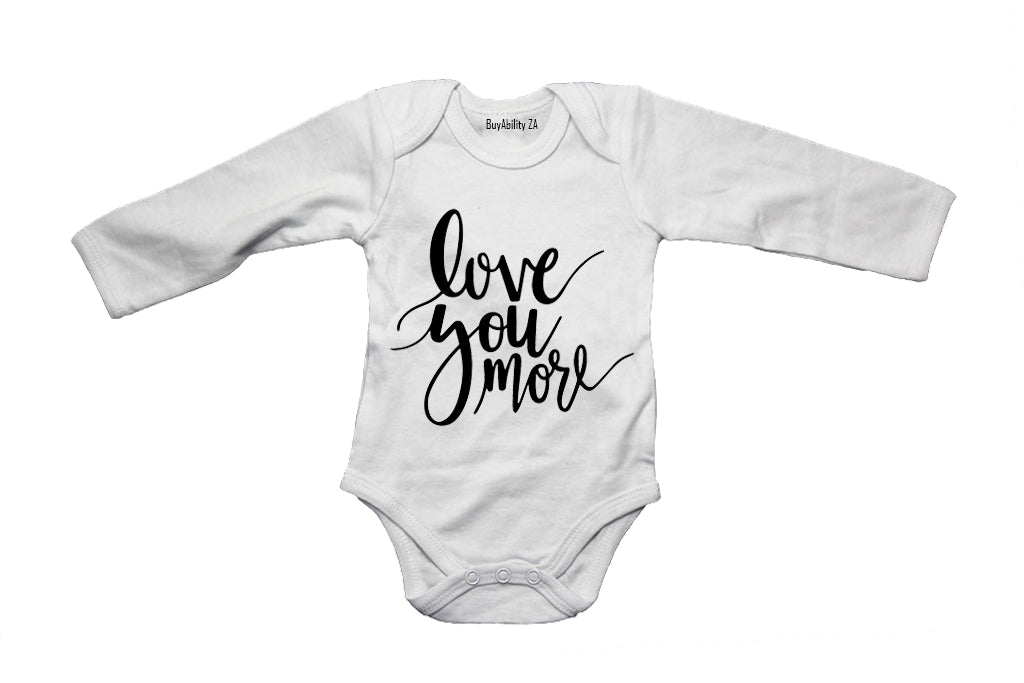Love you More! - Baby Grow