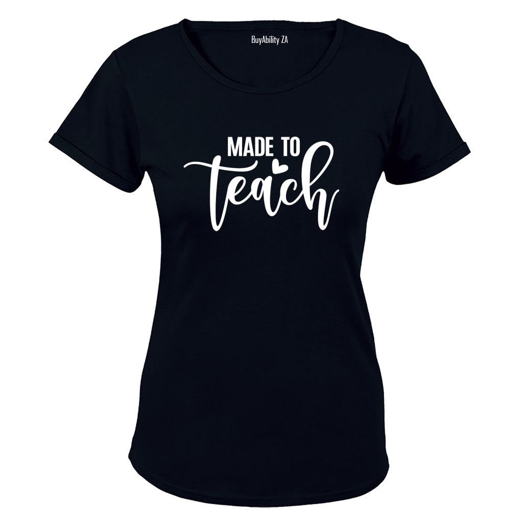 Made To Teach - Ladies - T-Shirt