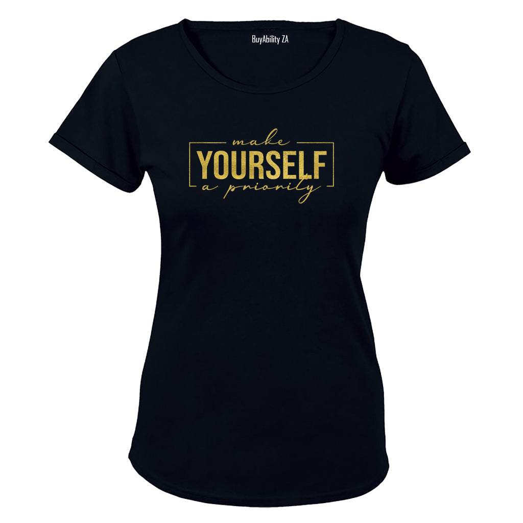 Make Yourself A Priority - Ladies - T-Shirt