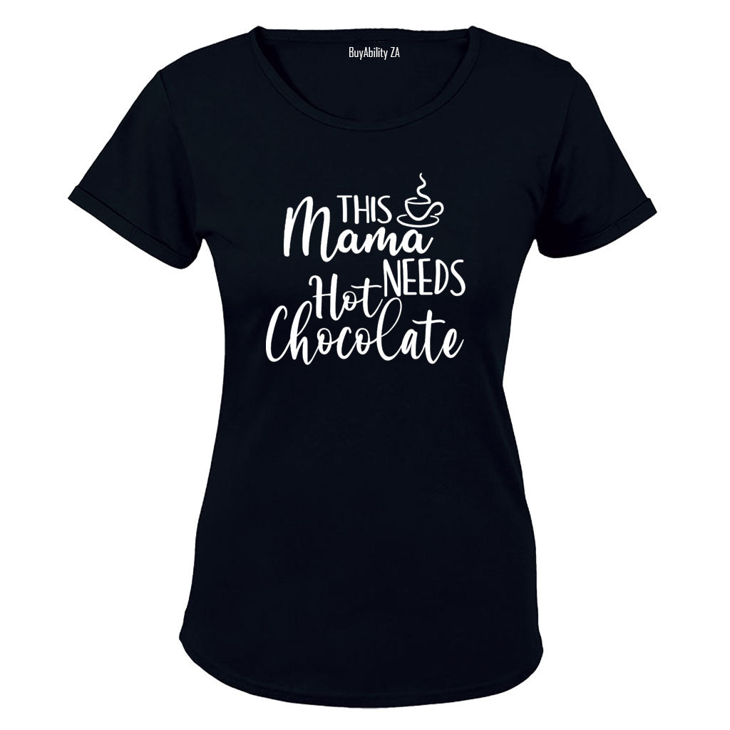 Mama Needs Hot Chocolate - Ladies - T-Shirt