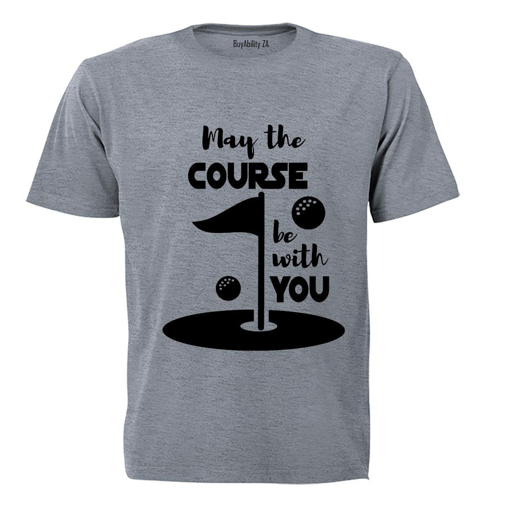 May the Course Be With You - Golf - Adults - T-Shirt