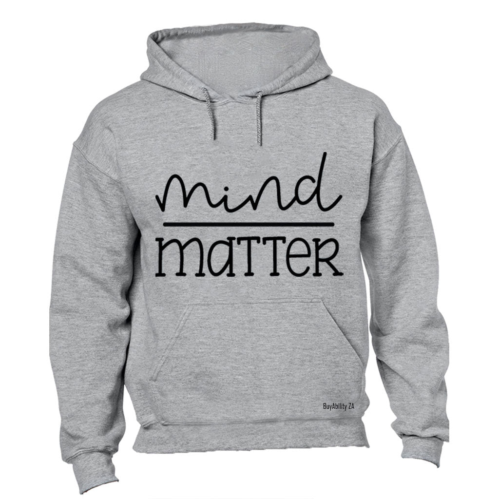 Mind Over Matter - Hoodie
