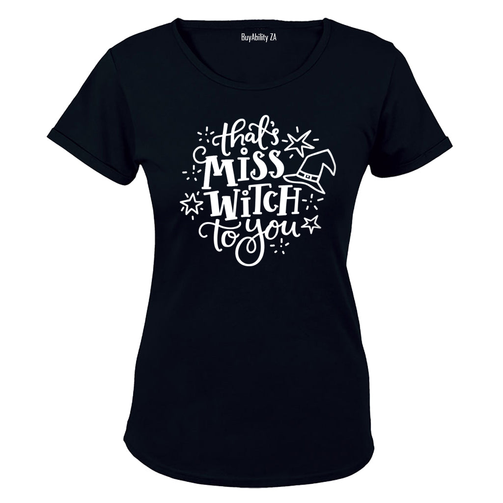 Miss Witch To You - Halloween - Ladies - T-Shirt