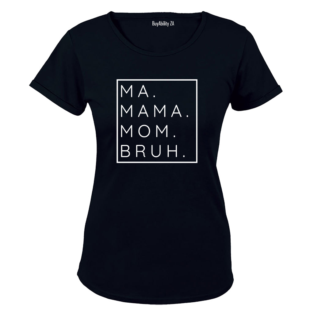 Mom. Bruh - Ladies - T-Shirt