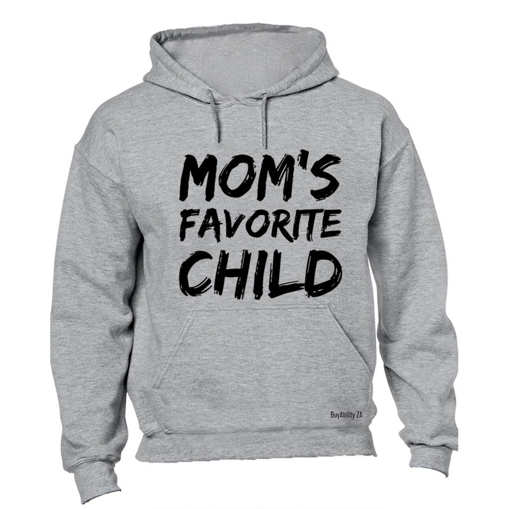 Mom's Favorite Child - Hoodie