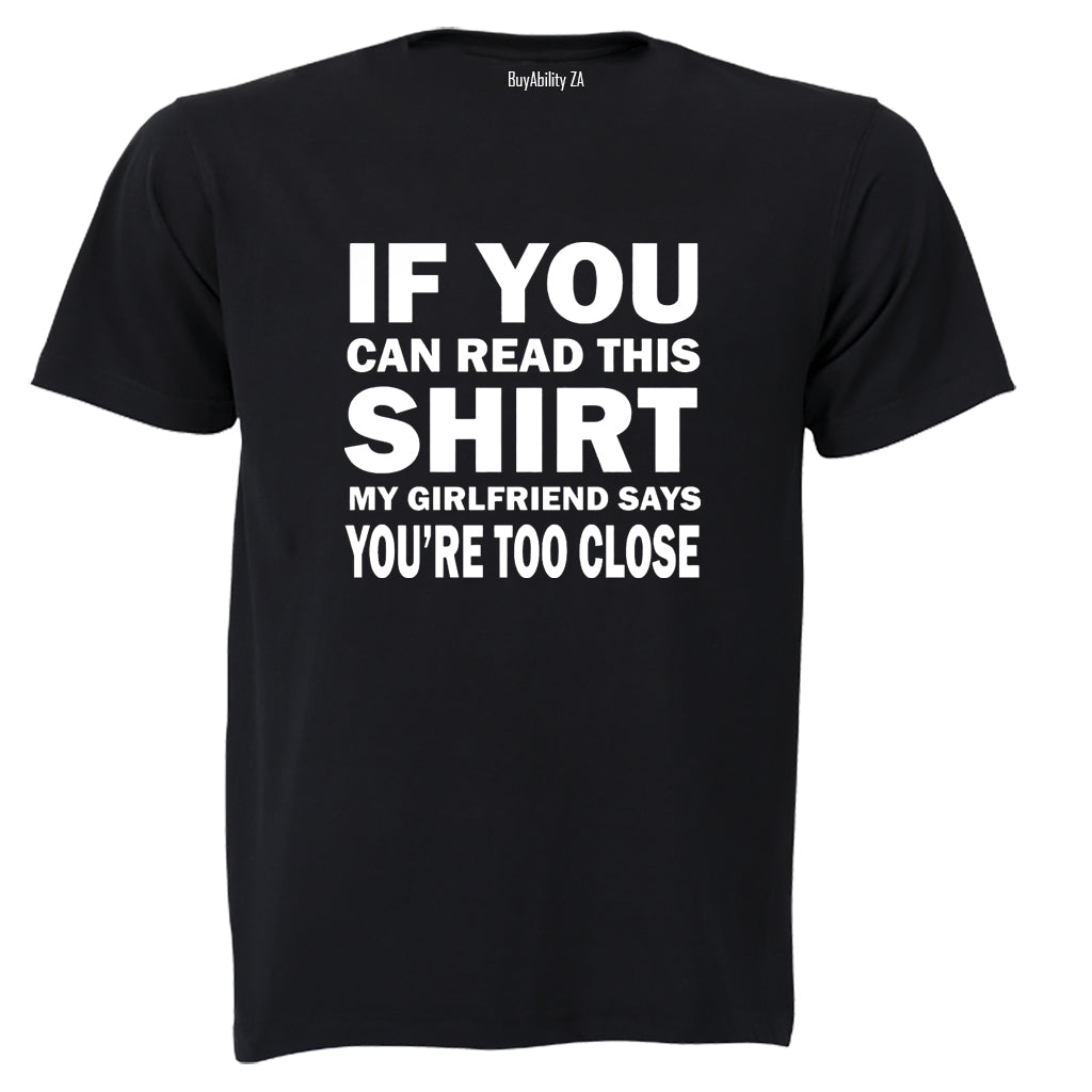 My Girlfriend Says - Adults - T-Shirt
