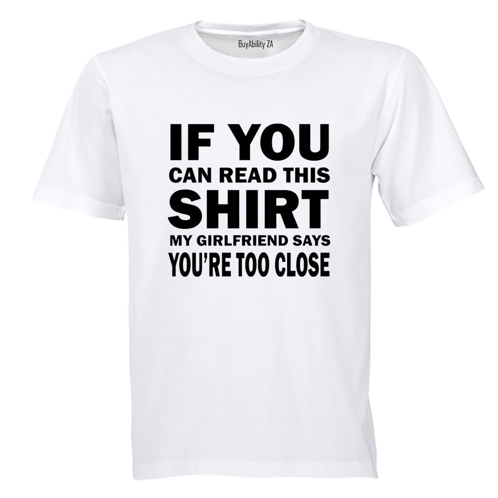 My Girlfriend Says - Adults - T-Shirt