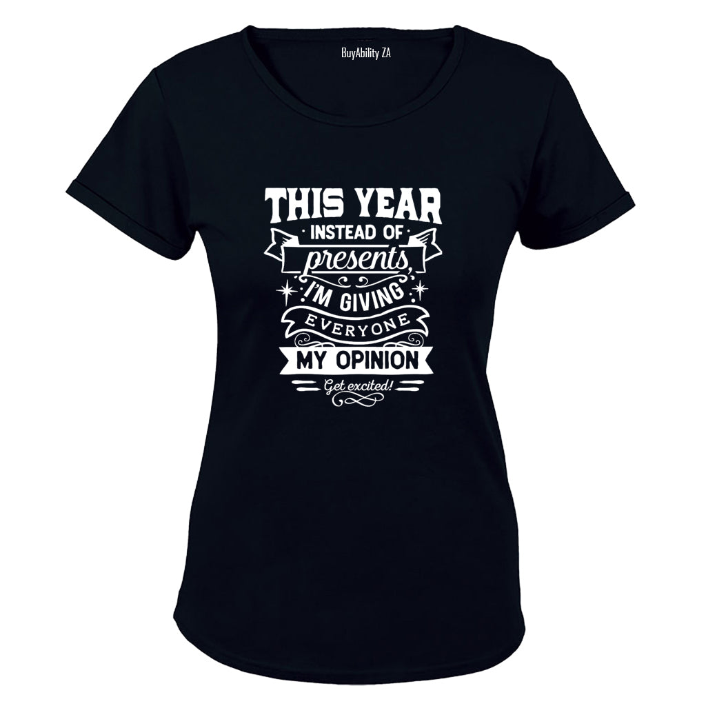 My Opinion. Get Excited - Christmas - Ladies - T-Shirt
