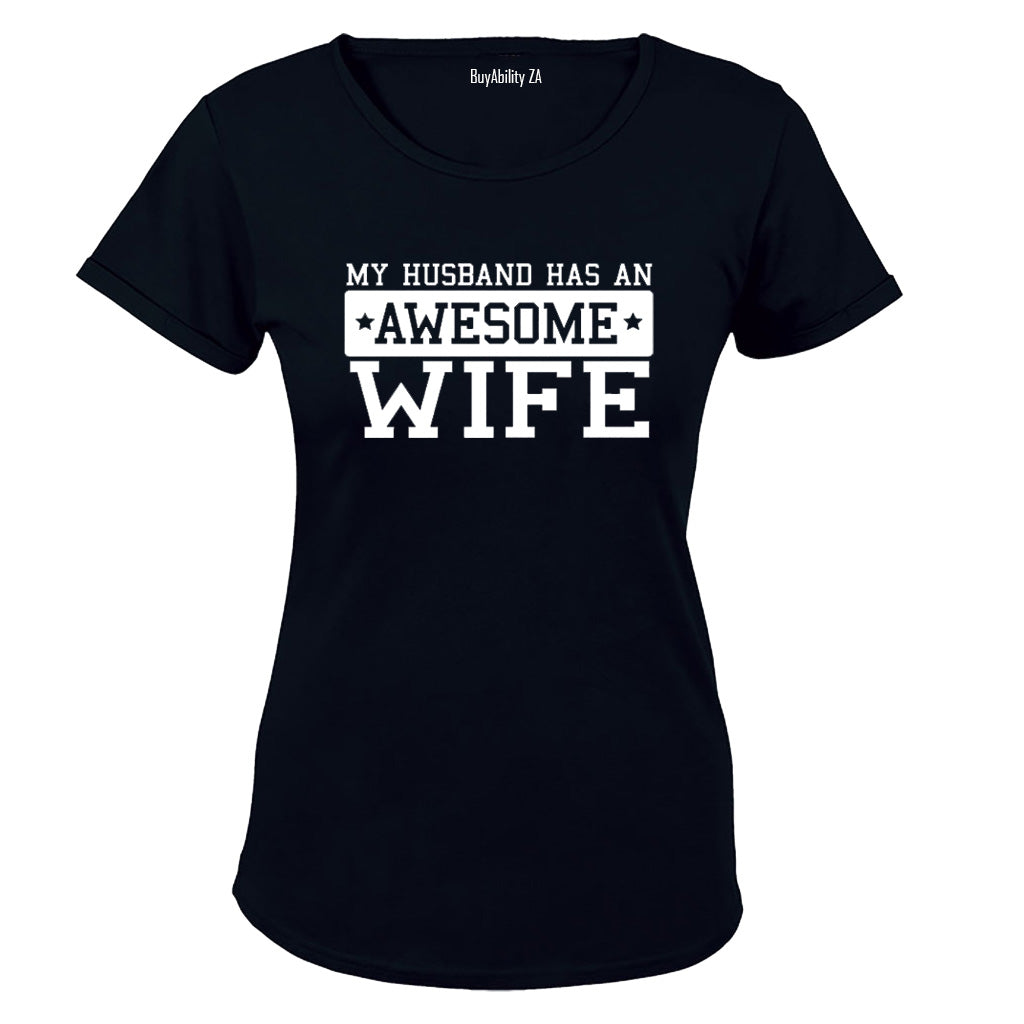 My Husband has an Awesome Wife - Ladies - T-Shirt