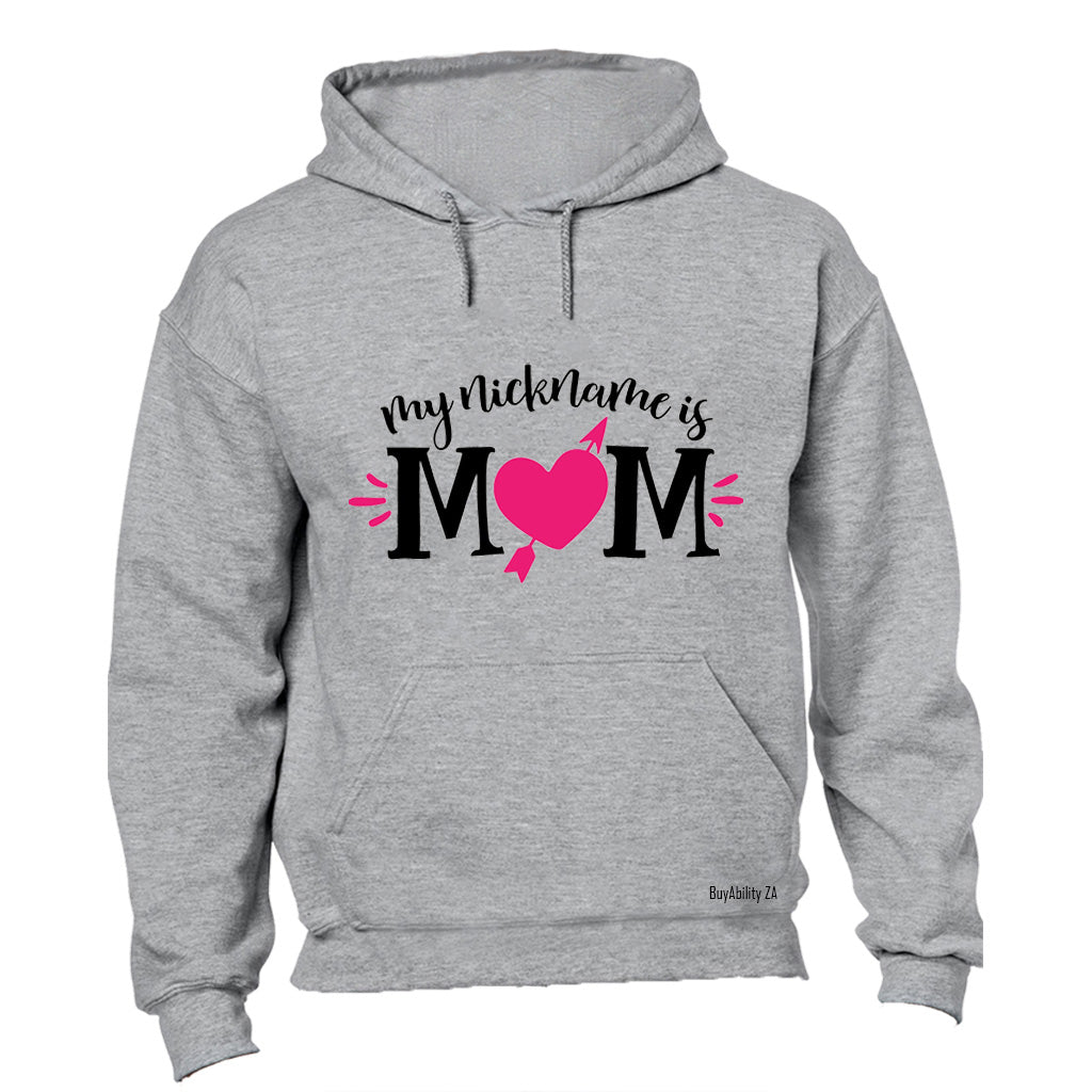 My Nickname is Mom - Pink - Hoodie