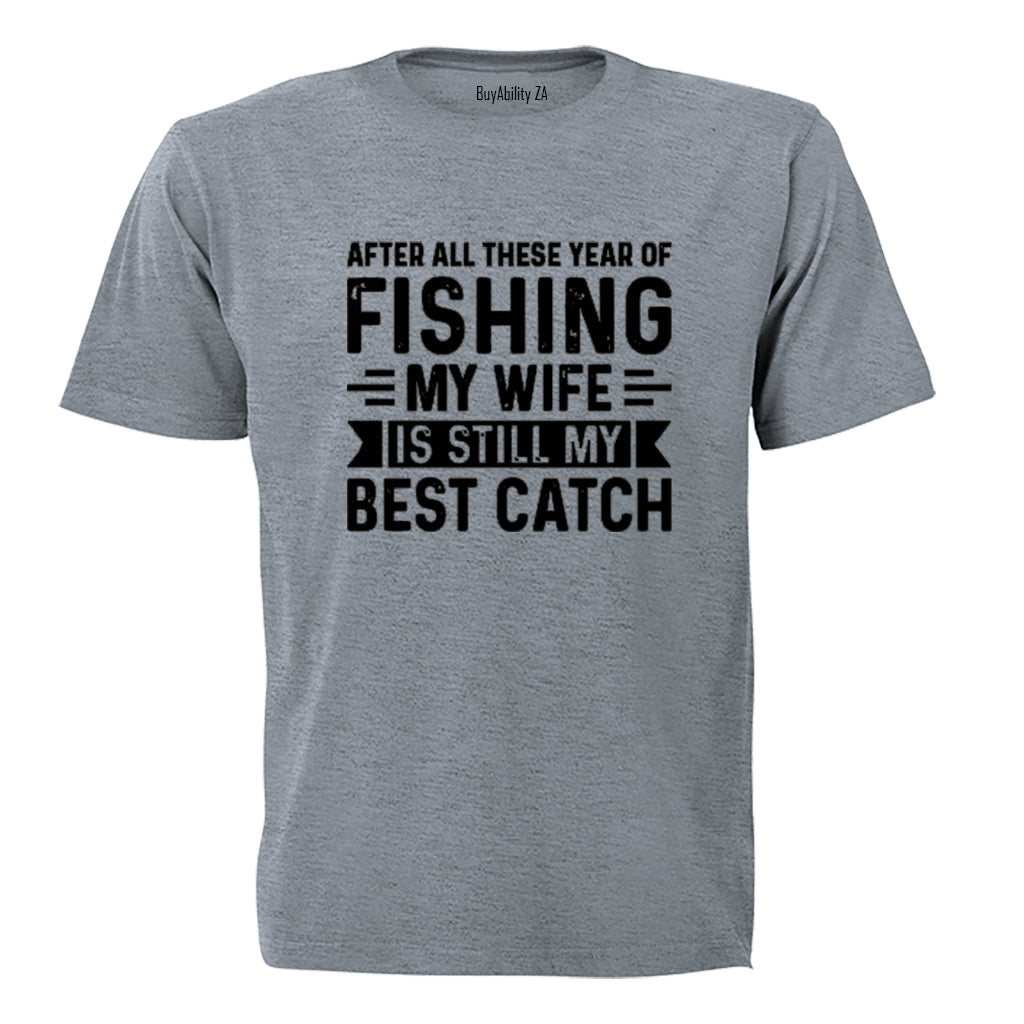 My Wife - Best Catch - Adults - T-Shirt - BuyAbility South Africa