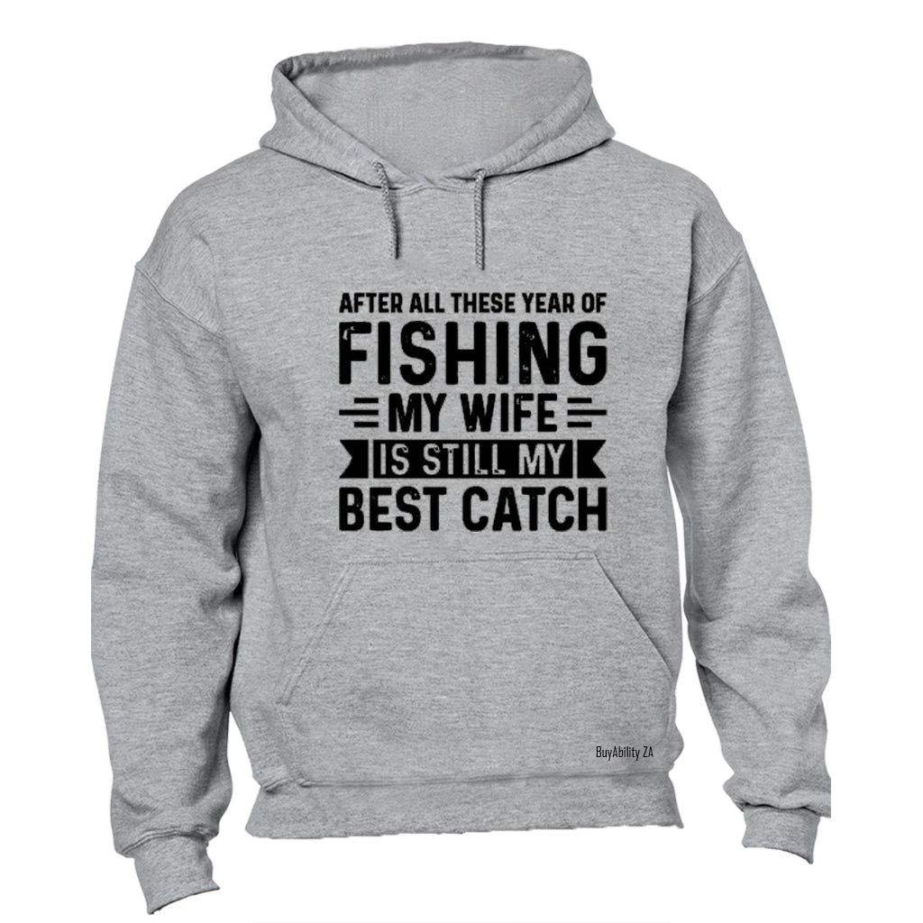 My Wife - Best Catch - Hoodie - BuyAbility South Africa