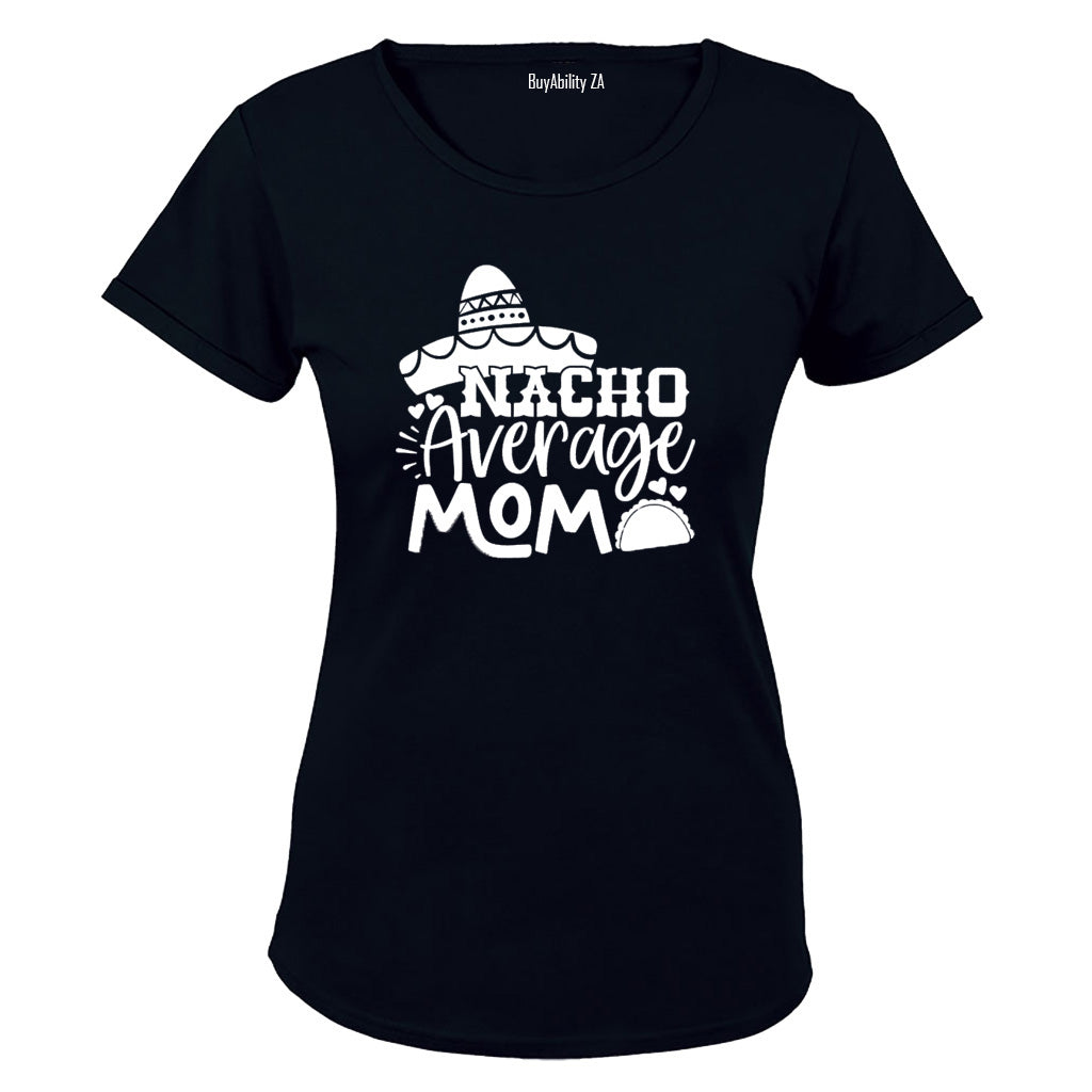 Nacho Average Mom - Ladies - T-Shirt