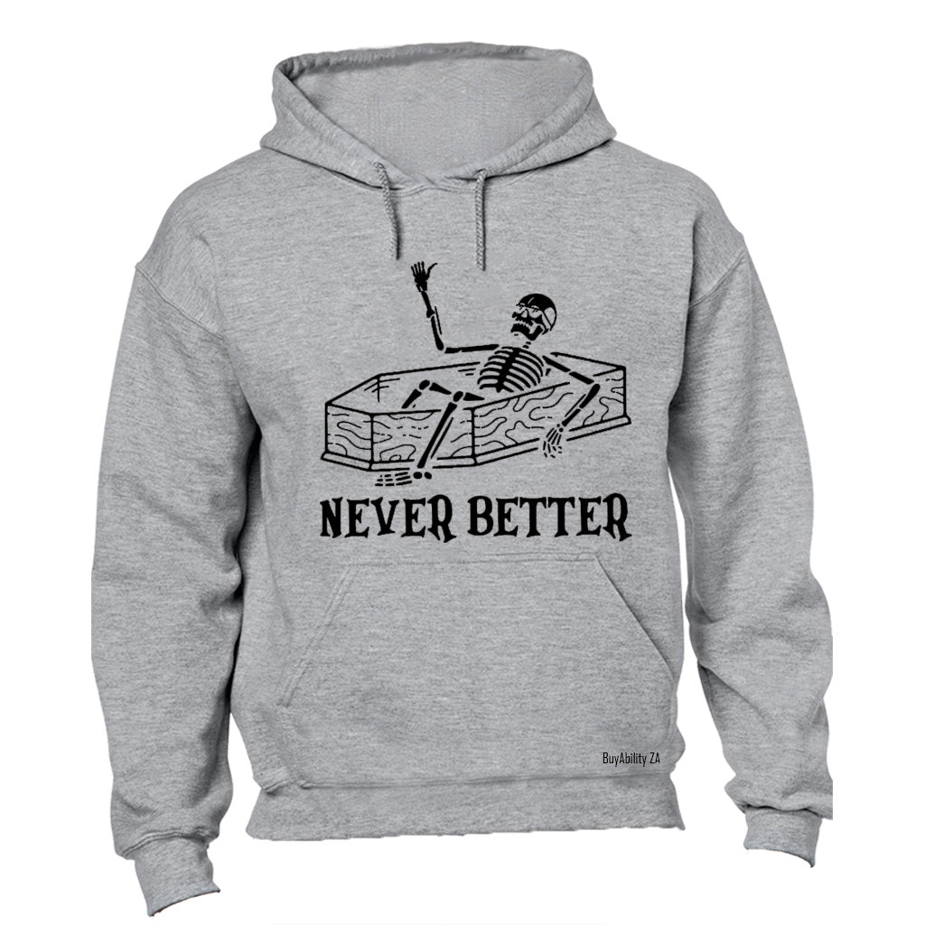 Never Better - Skeleton - Hoodie