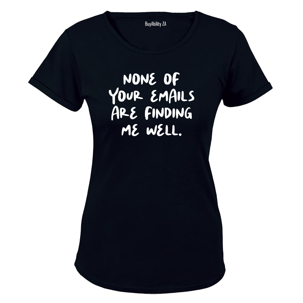 None Of Your Emails - Ladies - T-Shirt - BuyAbility South Africa