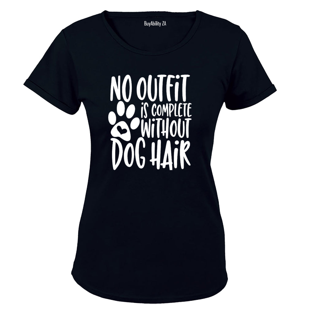 No Outfit is Complete without Dog Hair - Ladies - T-Shirt