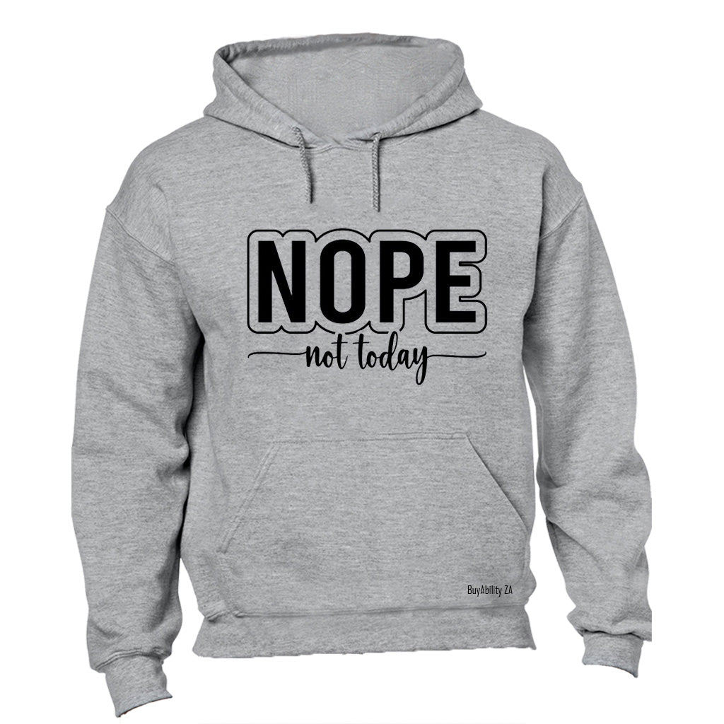 Nope Not Today - Hoodie - BuyAbility South Africa