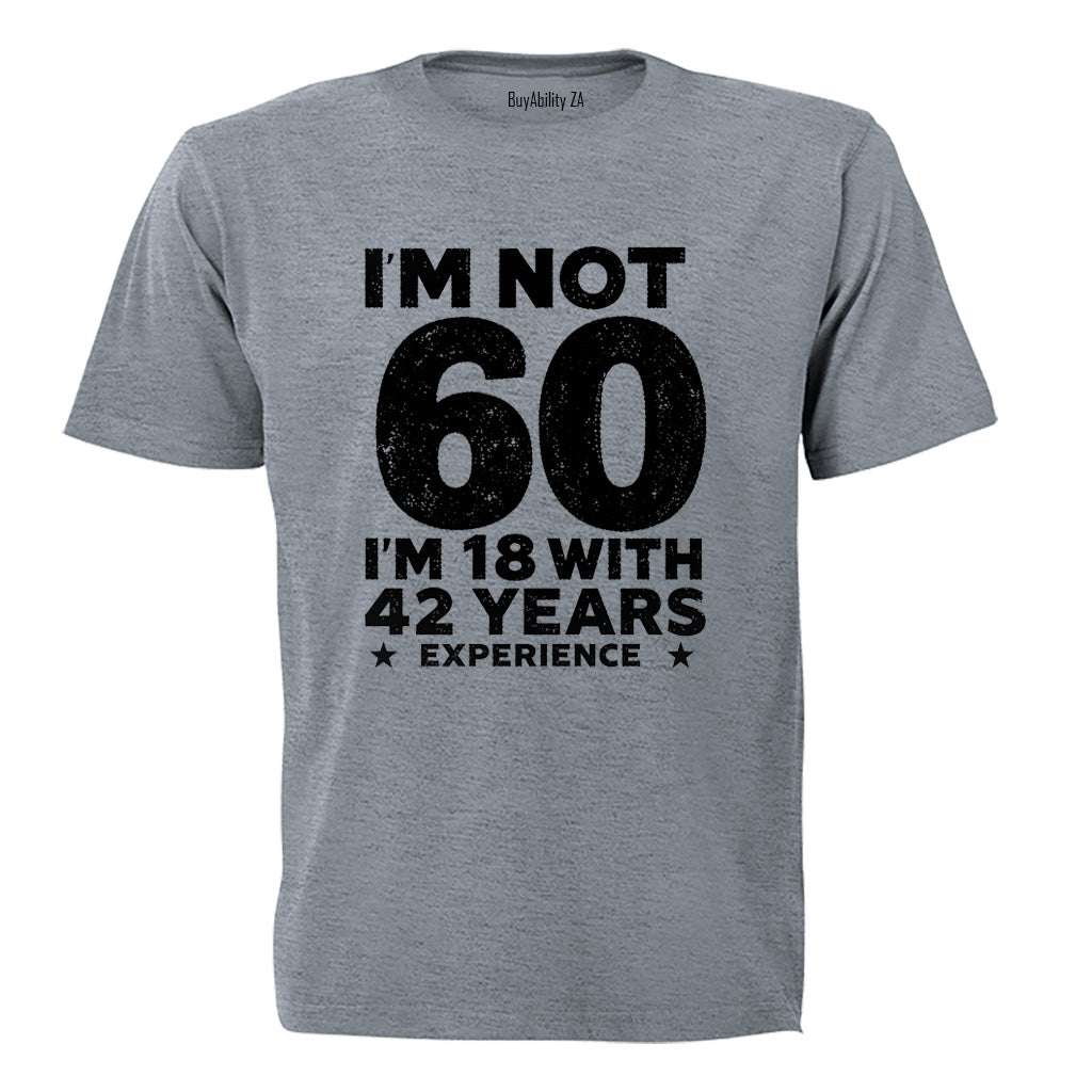 Not 60 Years - Adults - T-Shirt - BuyAbility South Africa