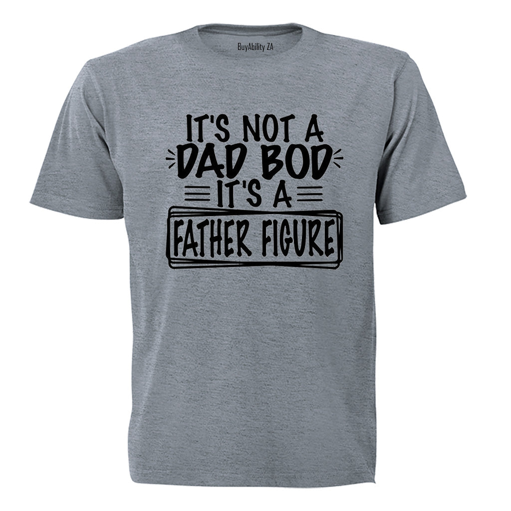 Not A Dad Bod - Father Figure - Adults - T-Shirt - BuyAbility South Africa