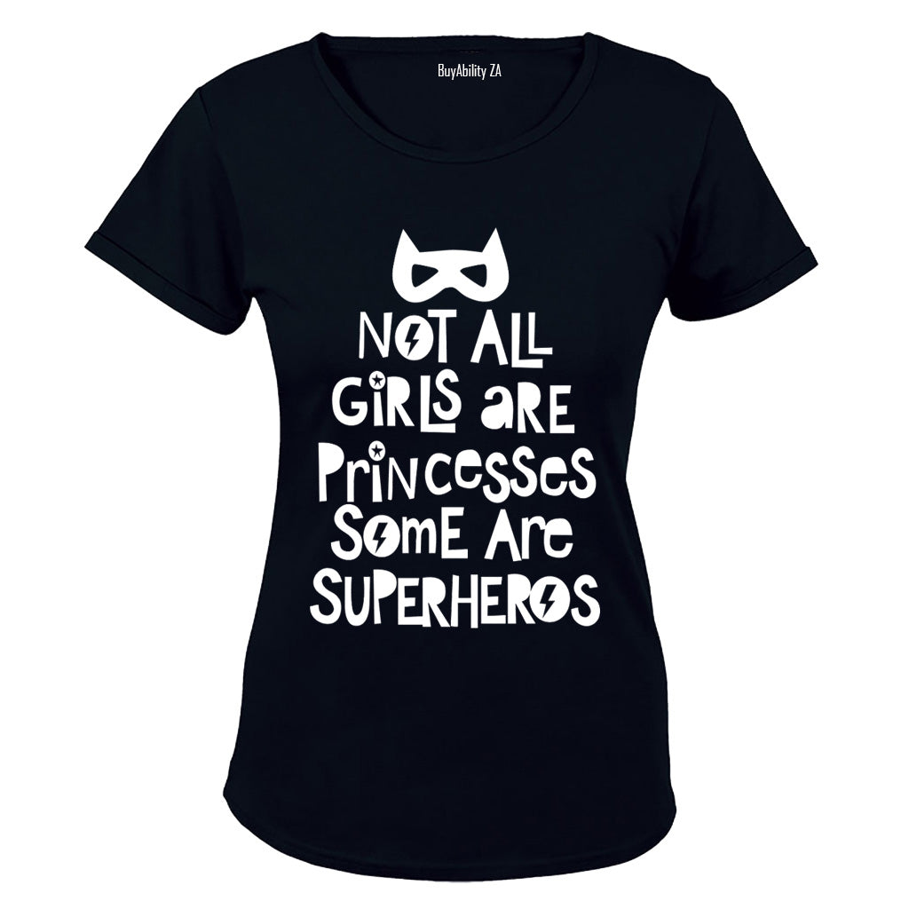 Not All Girls Are Princesses - Ladies - T-Shirt