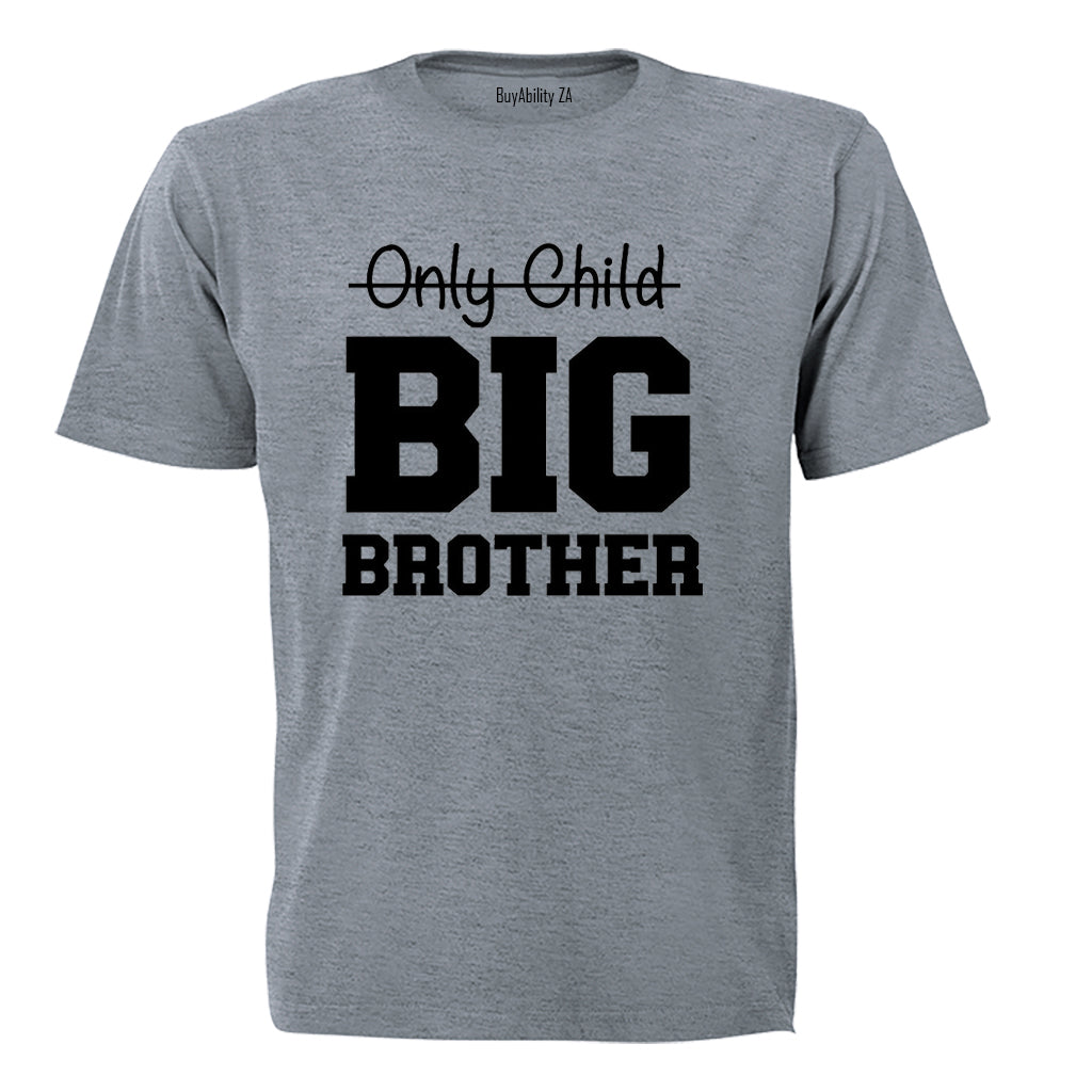 Not An Only Child - BIG BROTHER - Kids T-Shirt