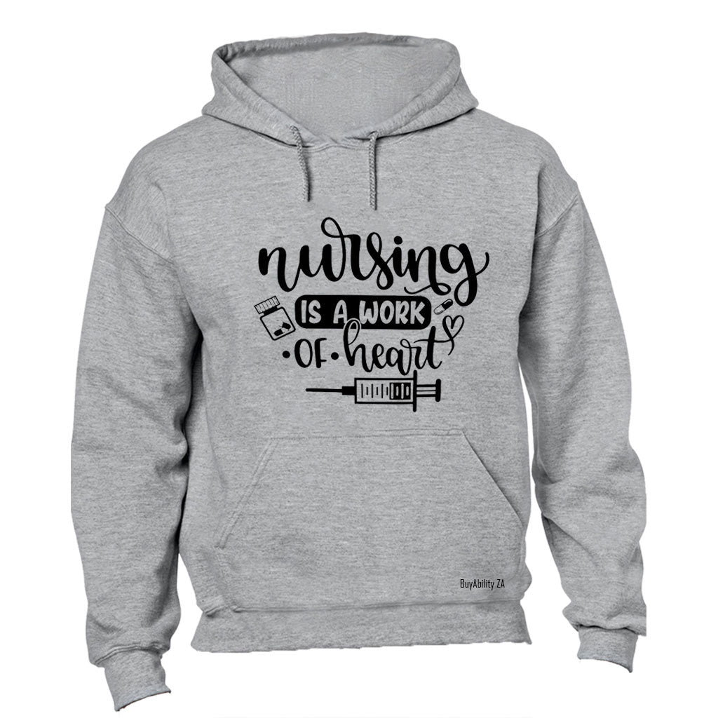 Nursing - A Work of Heart - Hoodie
