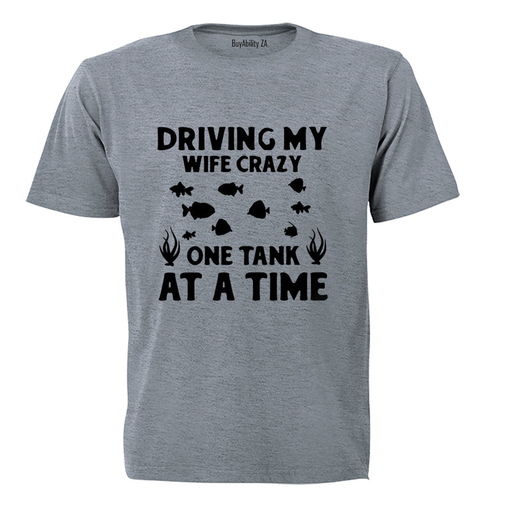 One Tank At A Time - Adults - T-Shirt