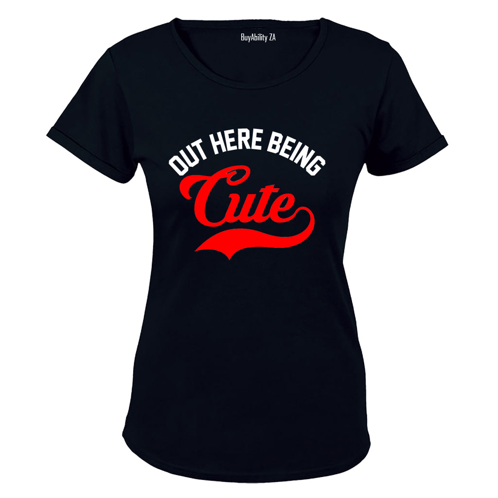 Out Here Being Cute - Ladies - T-Shirt - BuyAbility