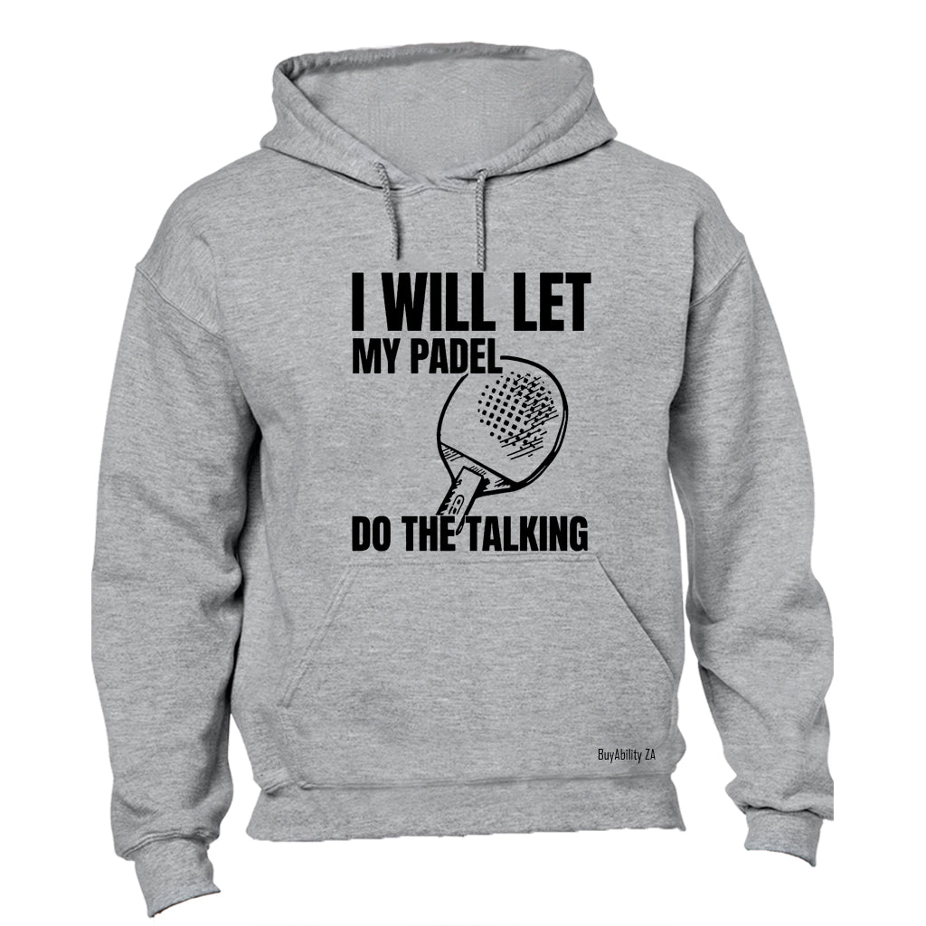 Padel Do The Talking - Hoodie - BuyAbility South Africa