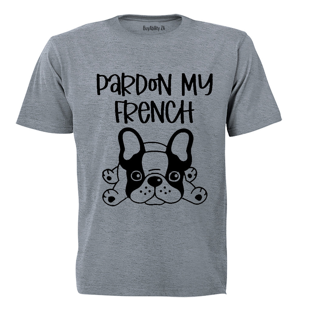 Pardon My French - Adults - T-Shirt