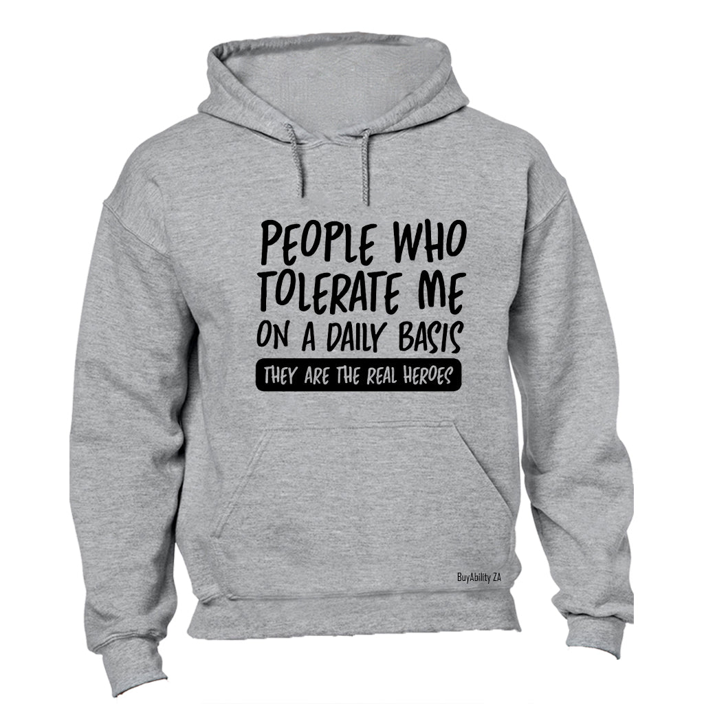 People Who Tolerate Me - Hoodie
