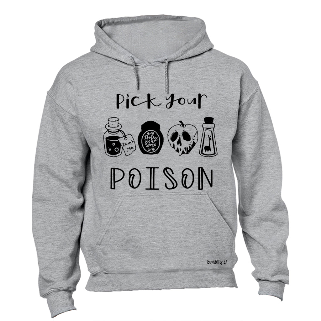 Pick Your Poison - Halloween - Hoodie