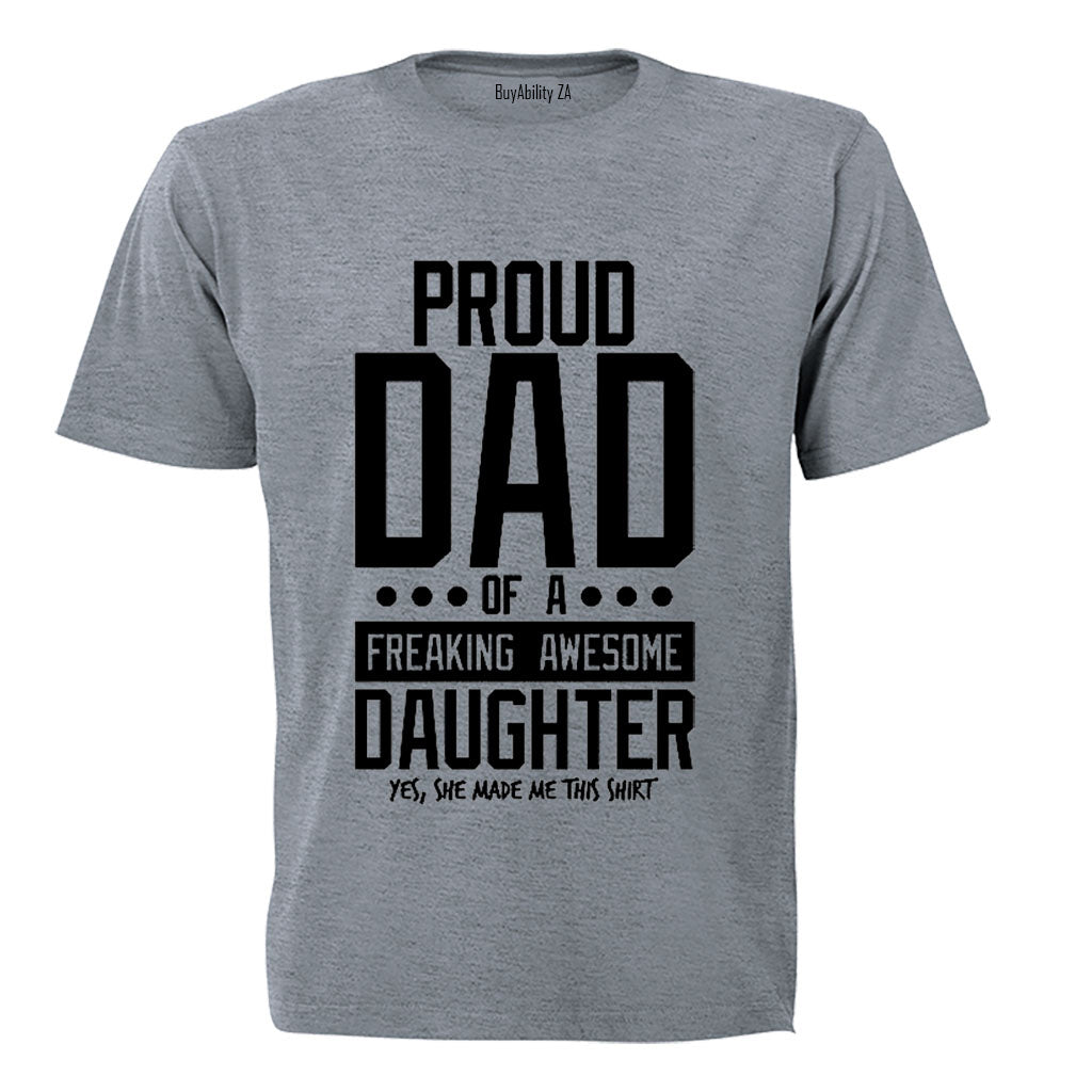 Proud Dad of an Awesome Daughter - Adults - T-Shirt