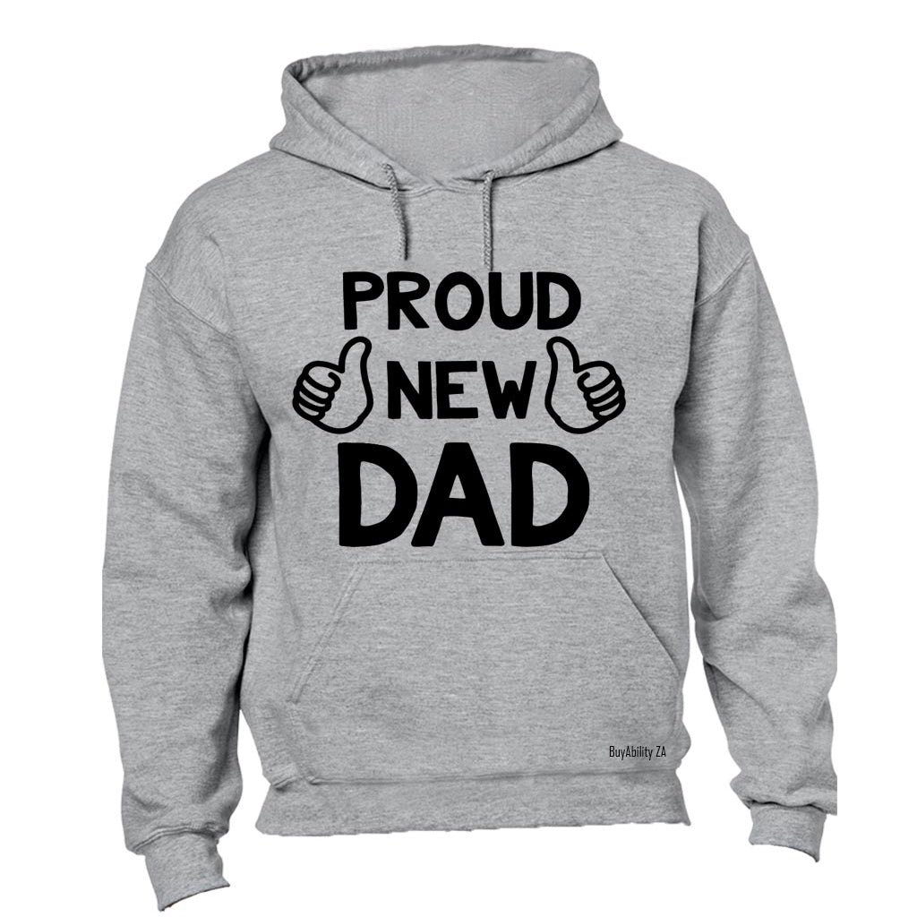 Proud New Dad - Hoodie